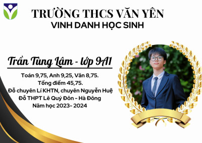 Trường THCS Văn Yên xin chúc mừng các em hs đã đạt kết quả cao trong kỳ thi vào THPT năm 2024.